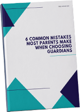 6 Common Mistakes Most Parents Make When Choosing Guardians