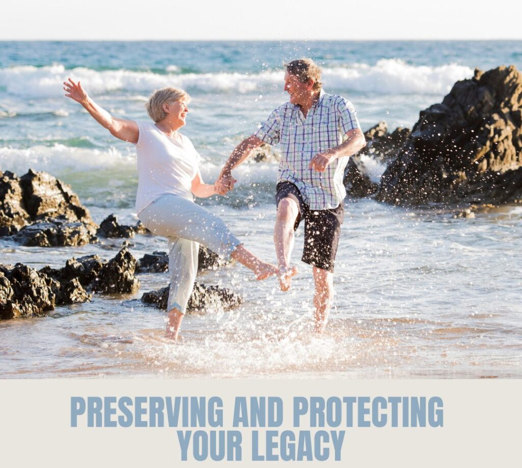 Photo of couple playing at the beach with text "preserving and protecting your legacy"